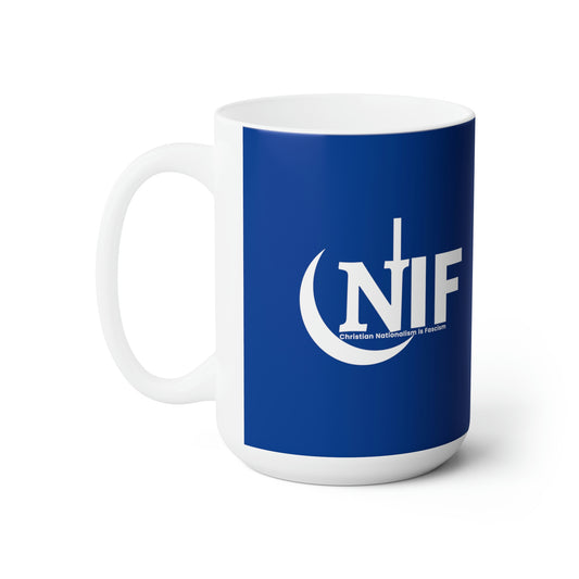CNIF Christian Nationalism is Fascism Ceramic Mug 15oz