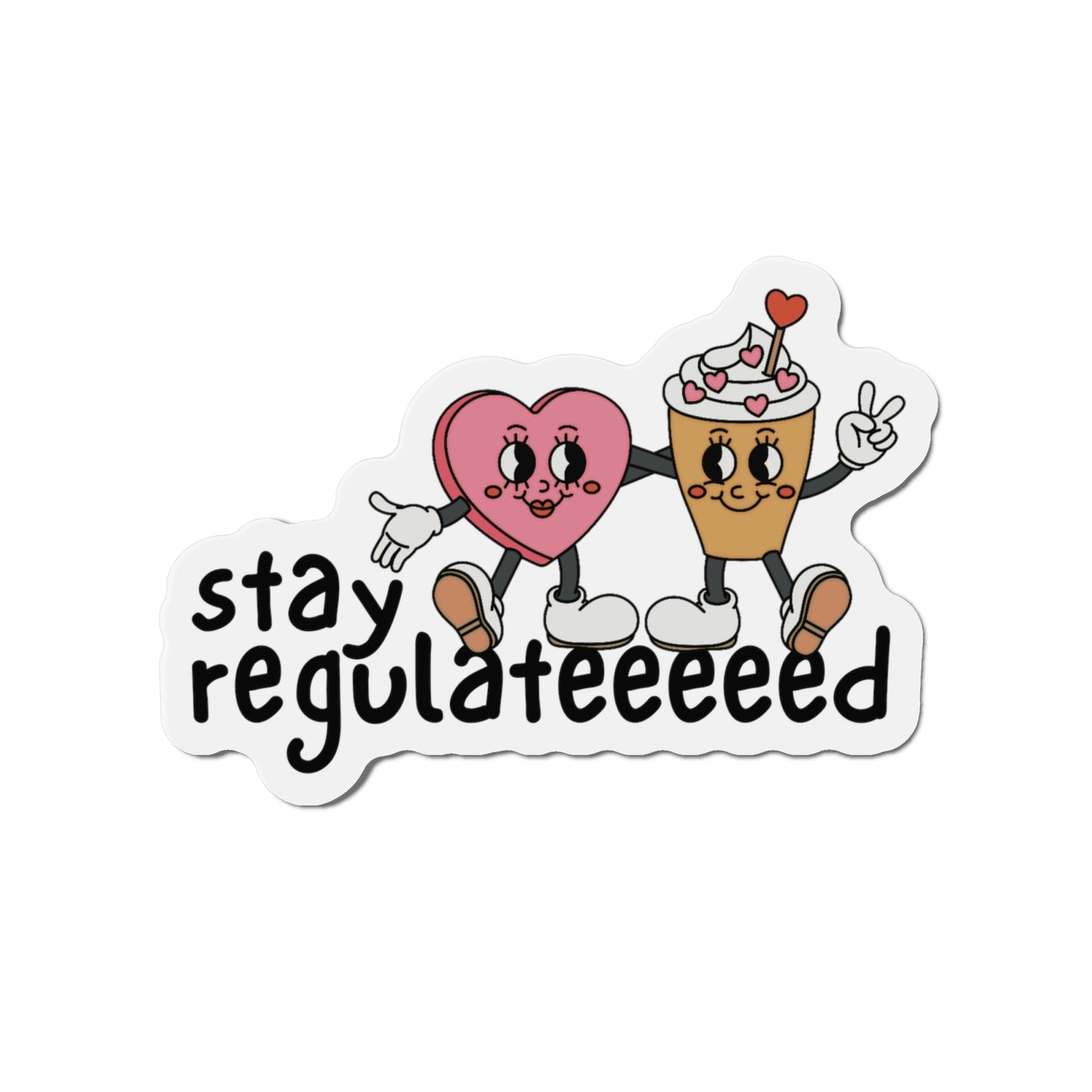 Stay Regulated Die-Cut Magnets