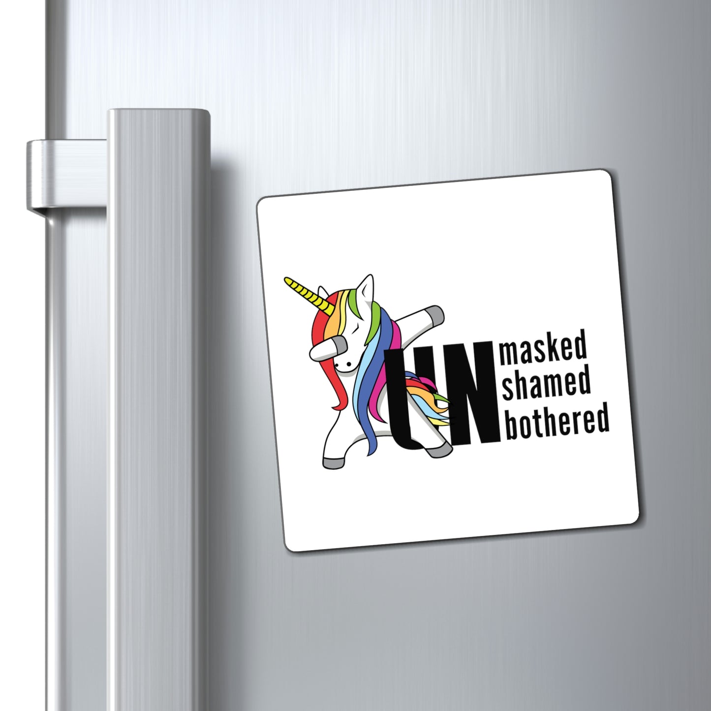 "Unmasked Unshamed Unbothered" Unicorn Square Magnets