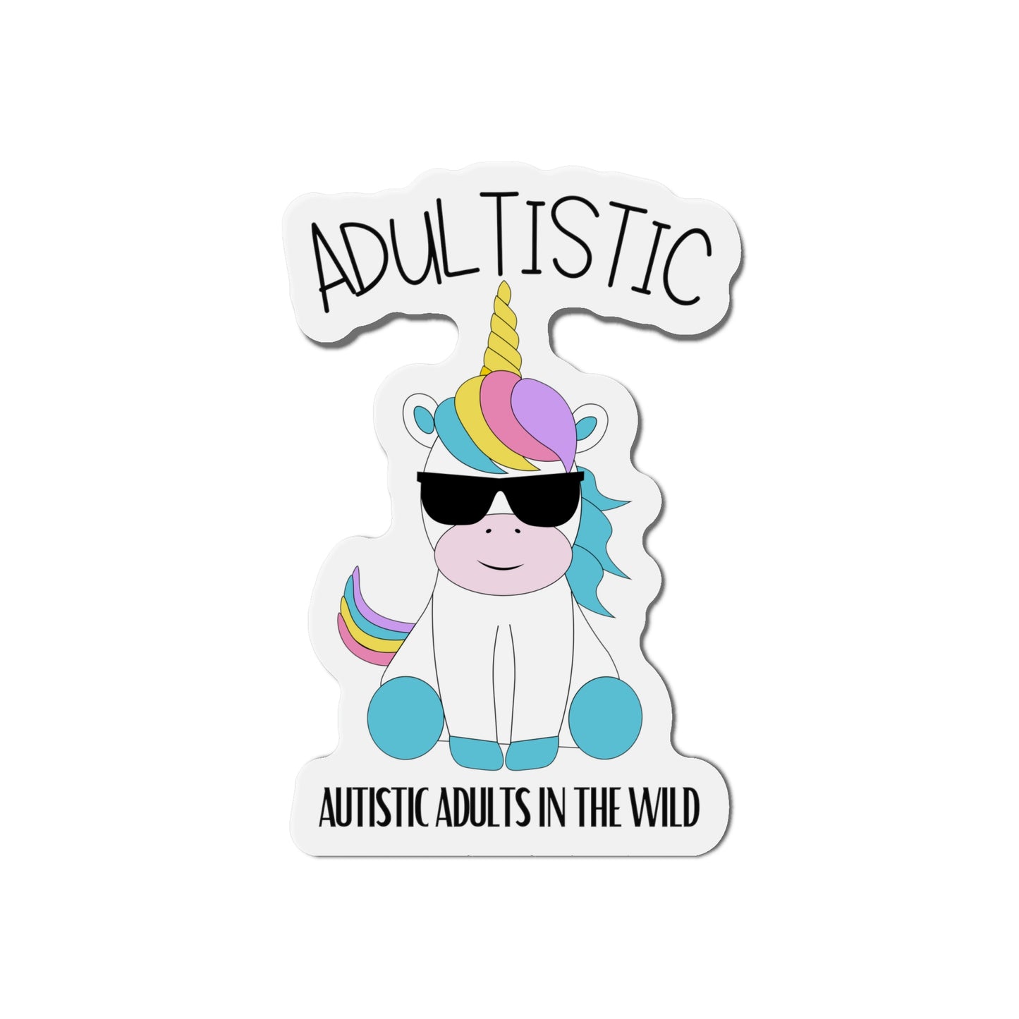 "Autistic Adults In The Wild" Shady Unicorn Die-Cut Magnets