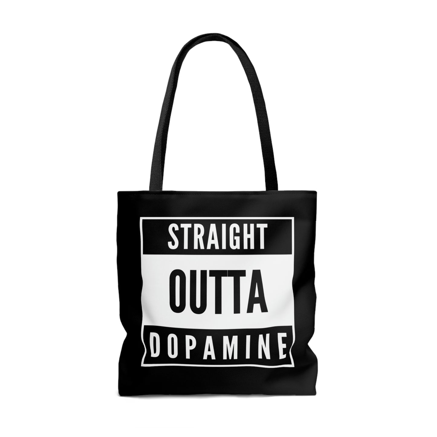 "Straight Outta Dopamine" Tote Bag in 3 sizes