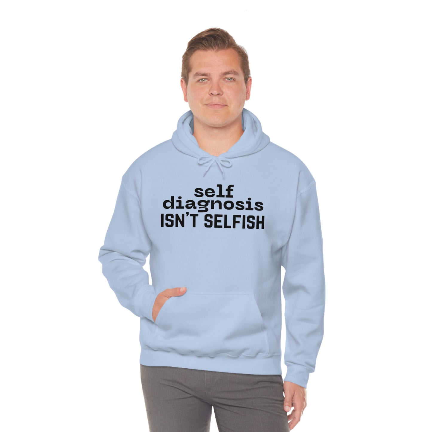 "Self Diagnosis Isn't Selfish" Unisex Heavy Blend™ Hooded Sweatshirt