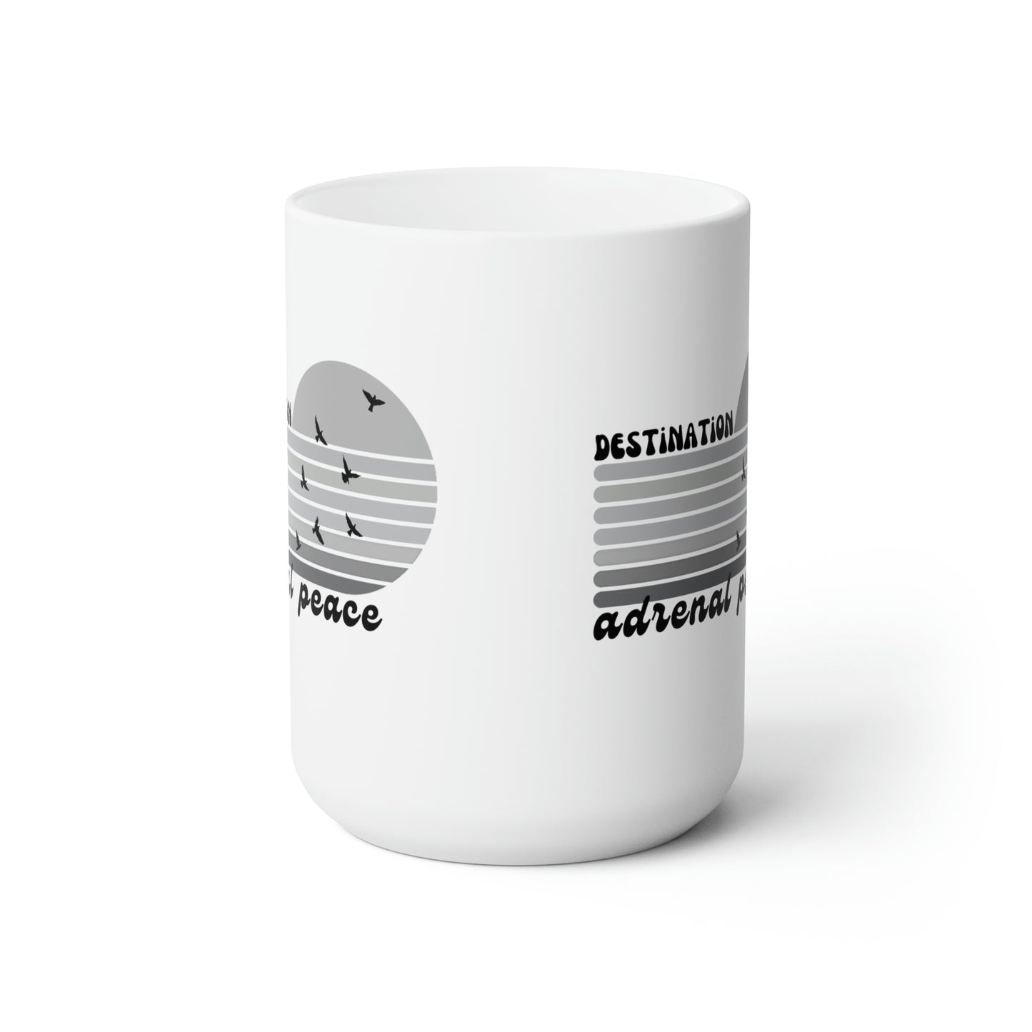 Destination: Adrenal Peace (grayscale) Ceramic Mug 15oz