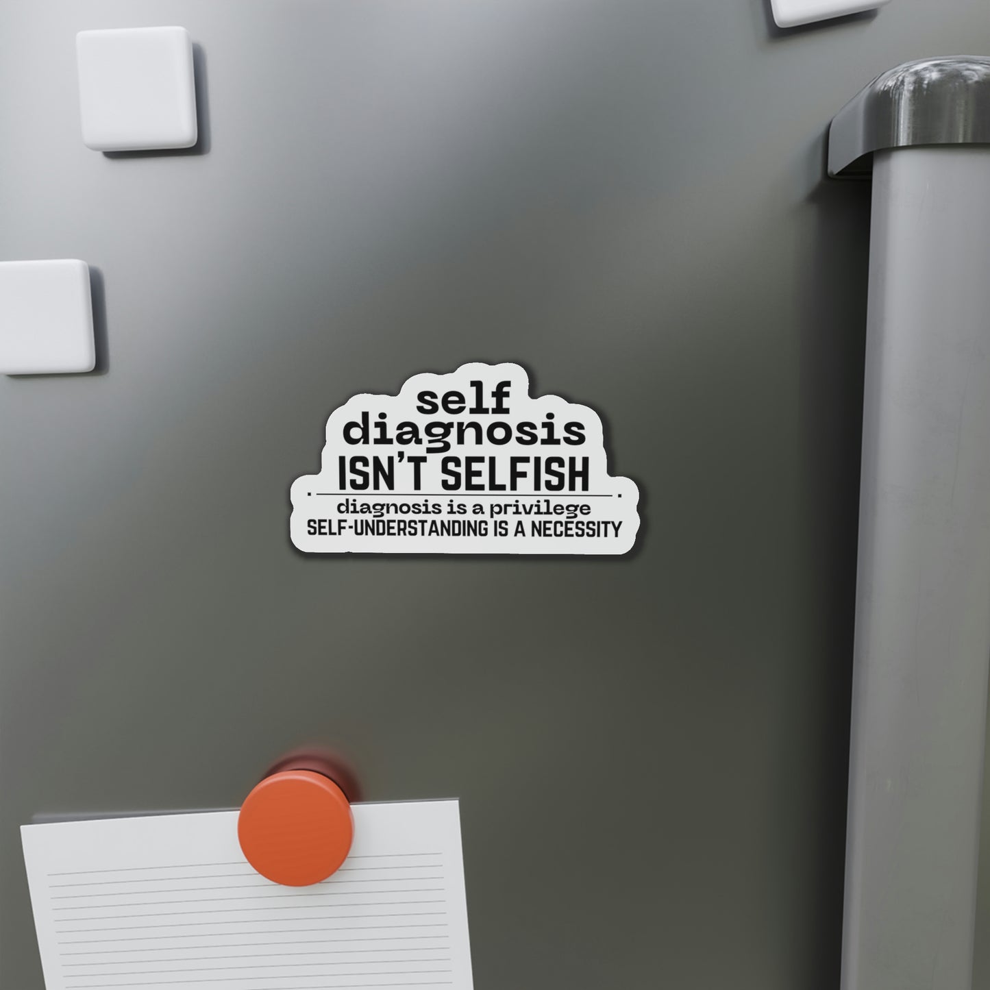 "Self Diagnosis Isn't Selfish" Die-Cut Magnets