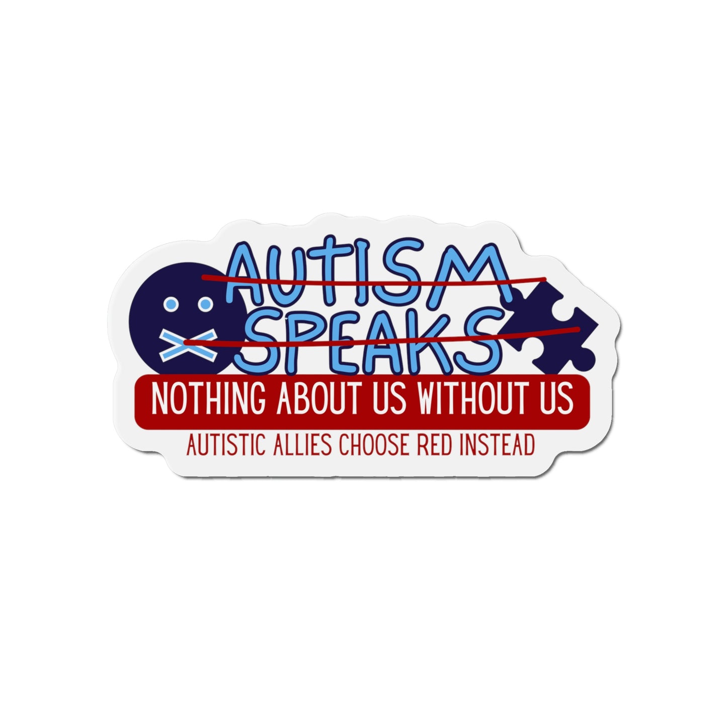 Say No to Autism Speaks Die-Cut Magnets