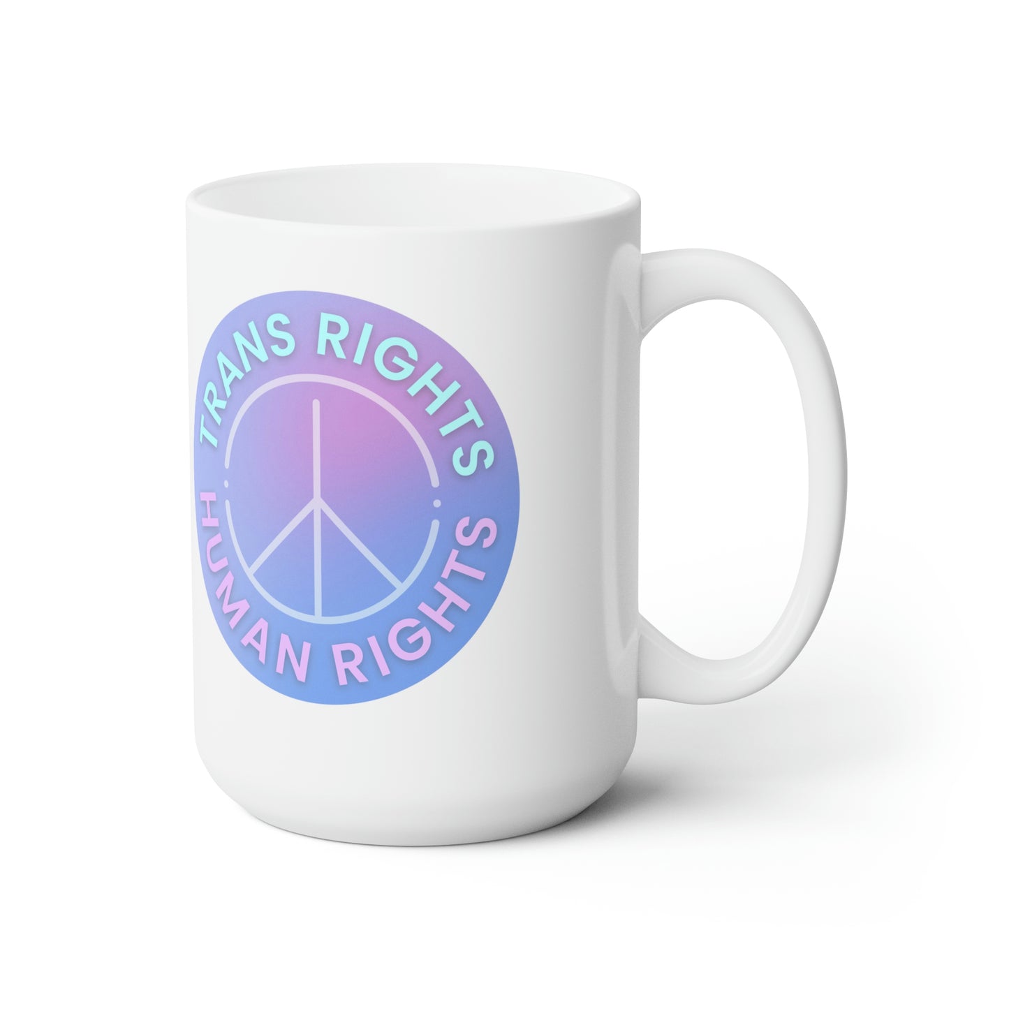 Trans Rights are Human Rights Ceramic Mug 15oz