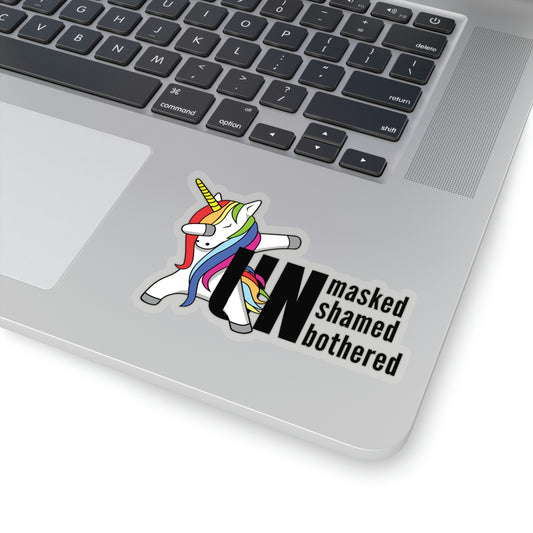 "Unmasked Unshamed Unbothered" Unicorn Kiss-Cut Stickers