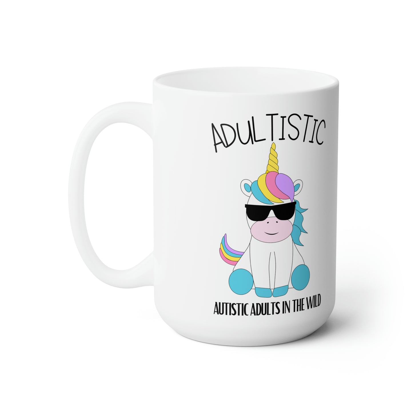 "Autistic Adults In The Wild" Shady Unicorn  Mug 15oz