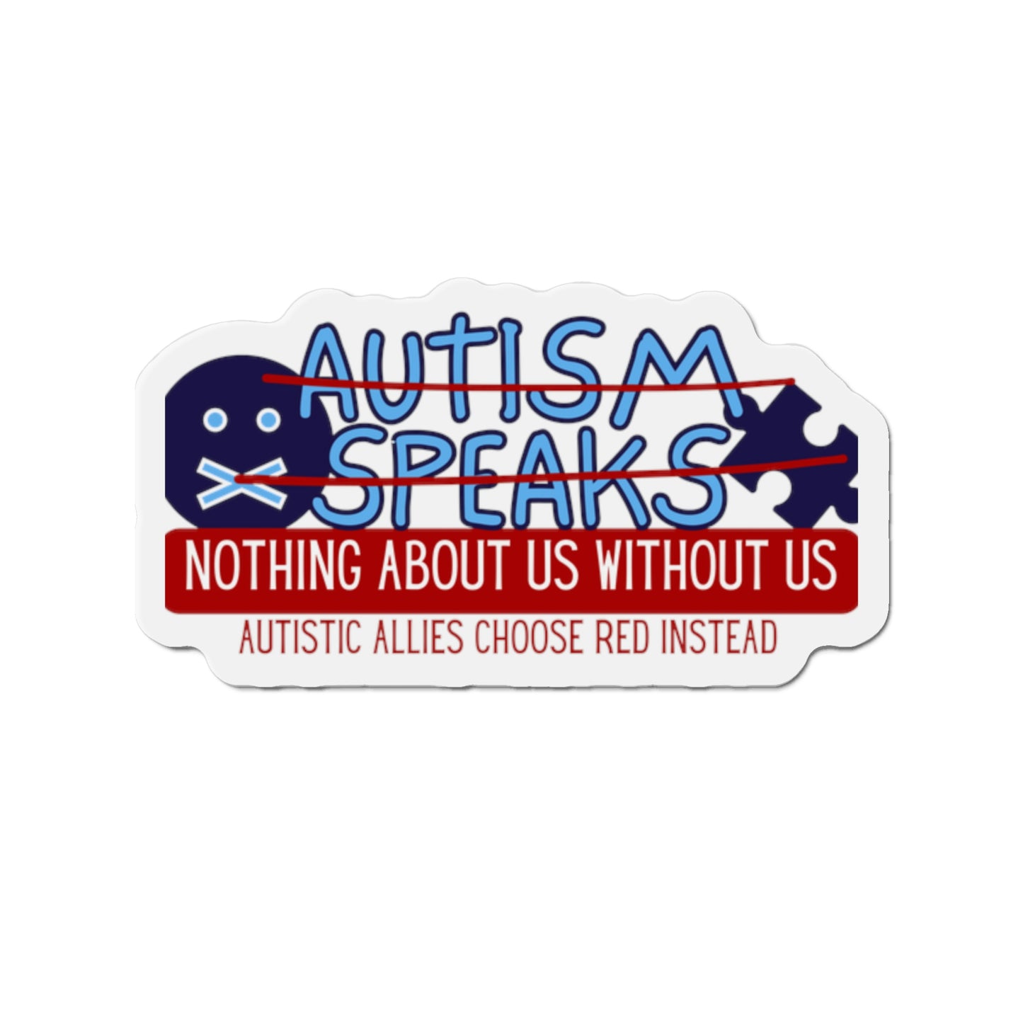Say No to Autism Speaks Die-Cut Magnets