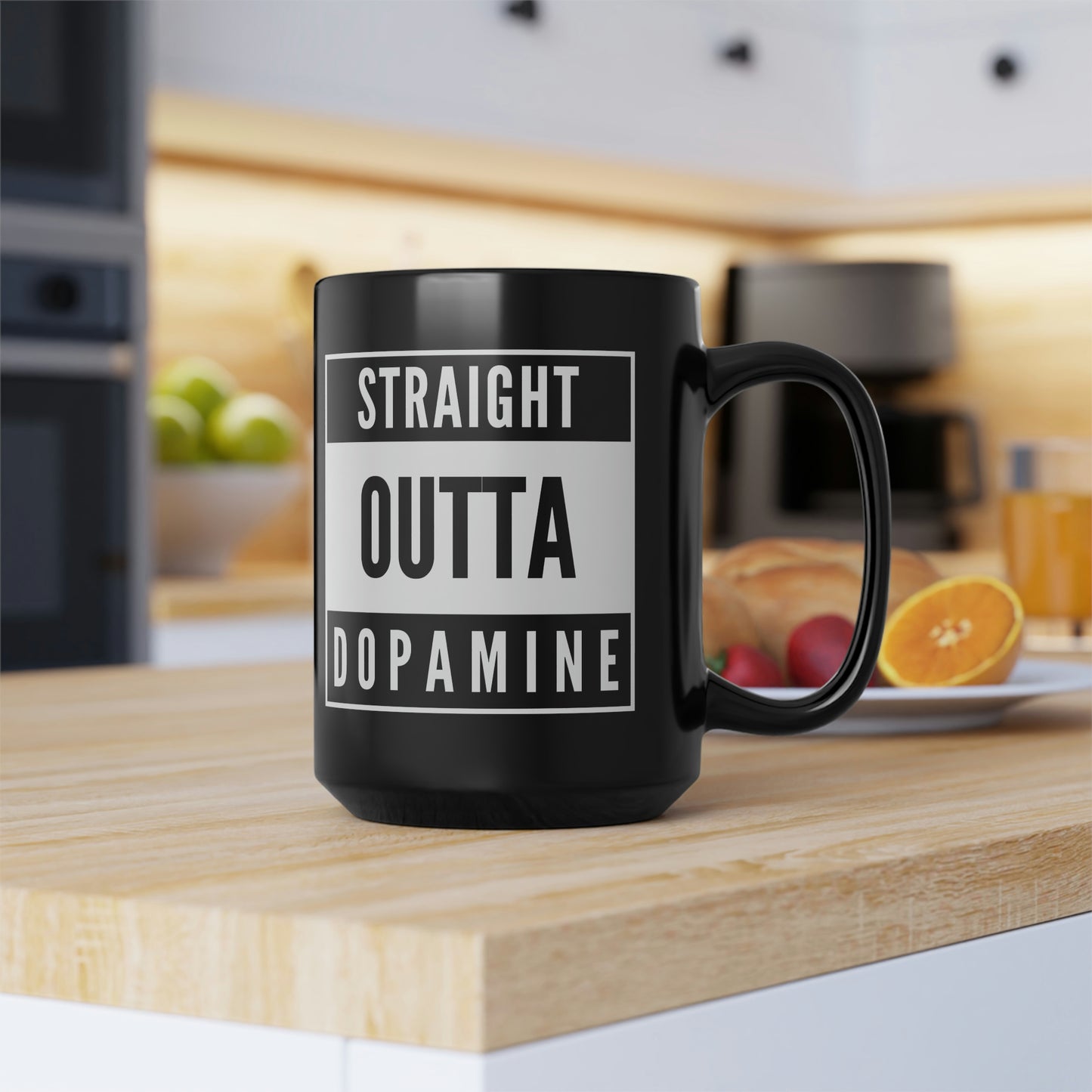 "Straight Outta Dopamine" Ceramic Mug 15oz